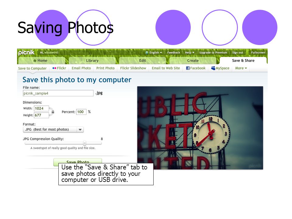 Saving Photos Use the Save & Share tab to save photos directly to your computer or USB drive.