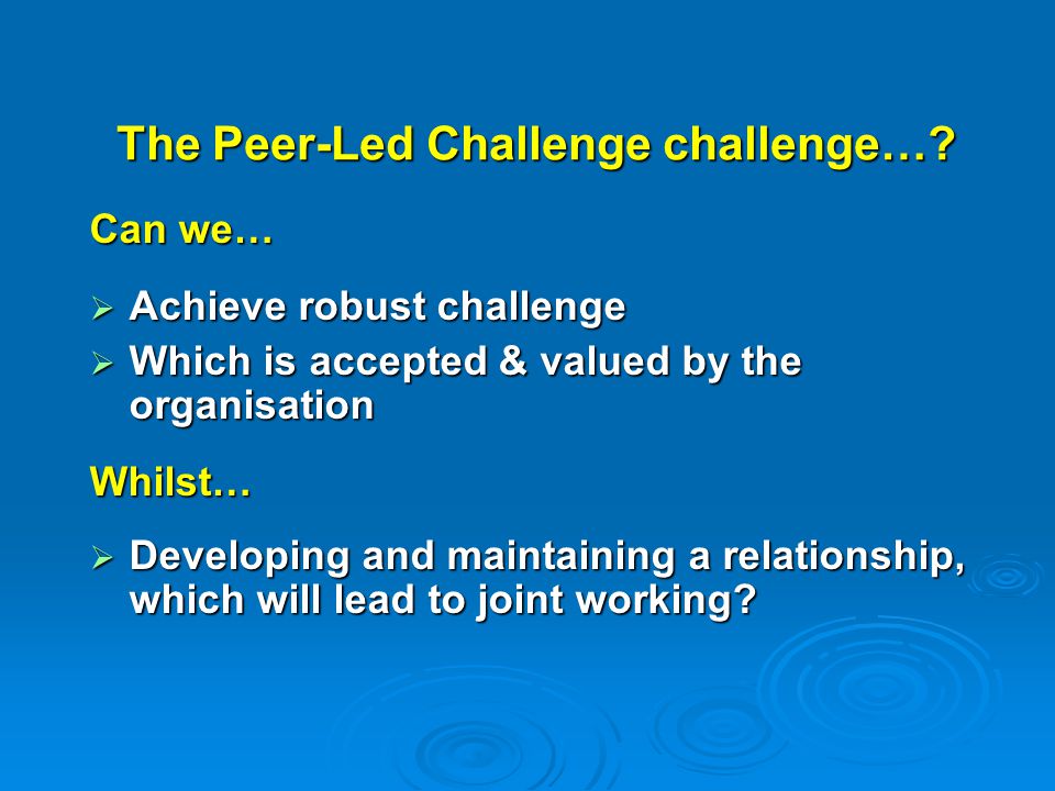 The Peer-Led Challenge challenge….