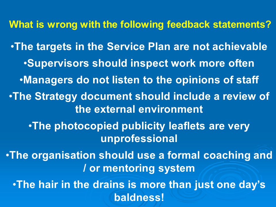 What is wrong with the following feedback statements.