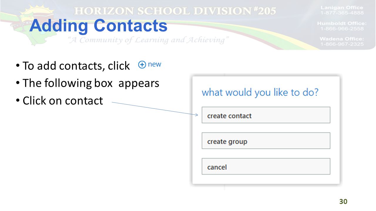 Adding Contacts To add contacts, click The following box appears Click on contact 30