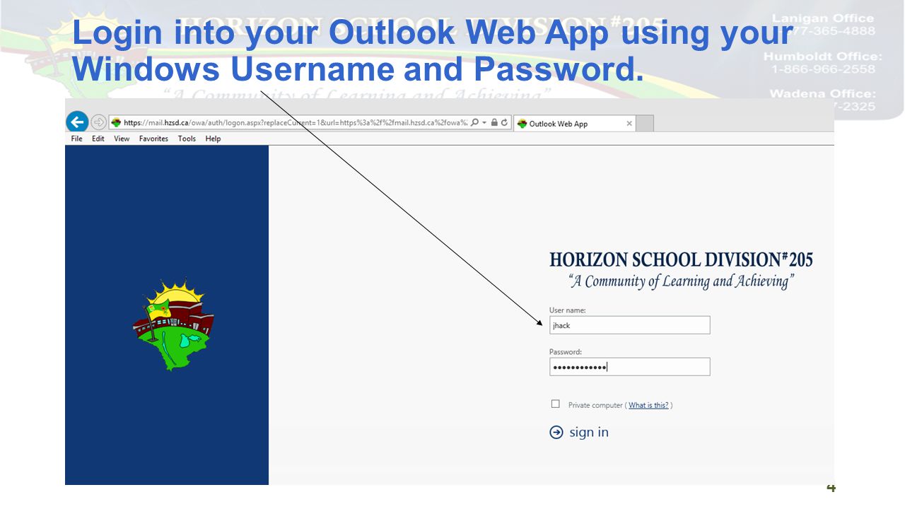 Login into your Outlook Web App using your Windows Username and Password. 4