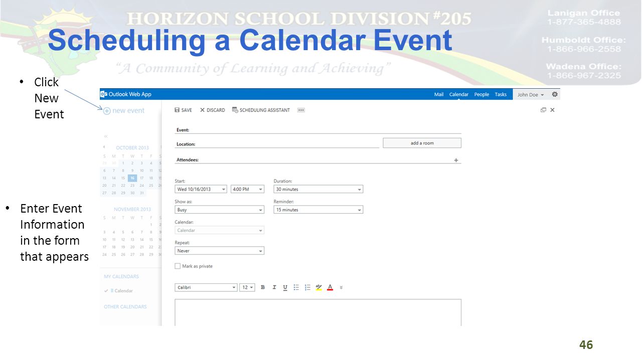 Scheduling a Calendar Event 46 Click New Event Enter Event Information in the form that appears