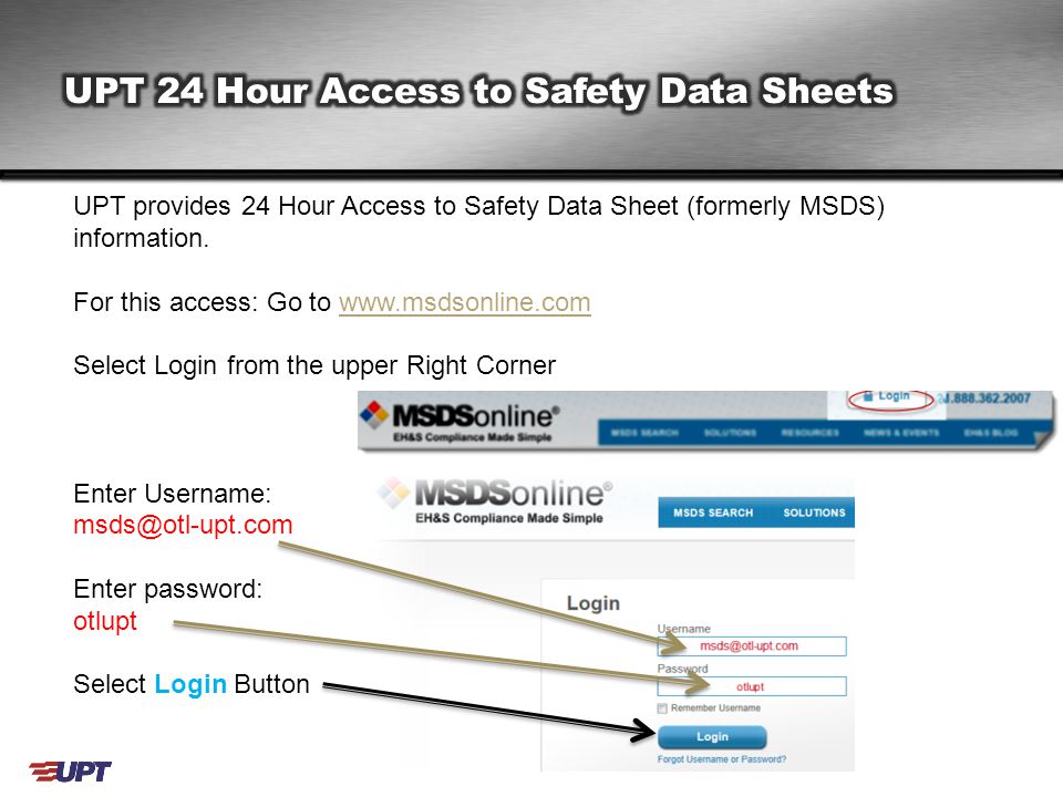UPT provides 24 Hour Access to Safety Data Sheet (formerly MSDS) information.