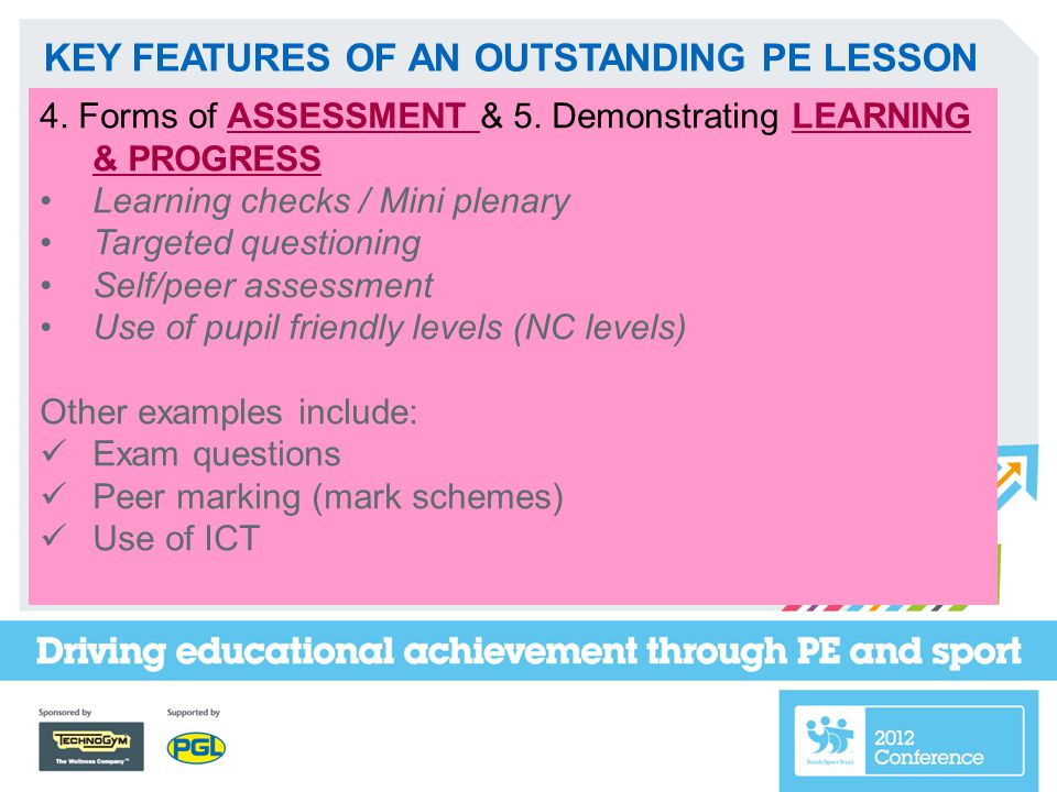 KEY FEATURES OF AN OUTSTANDING PE LESSON 4. Forms of ASSESSMENT & 5.