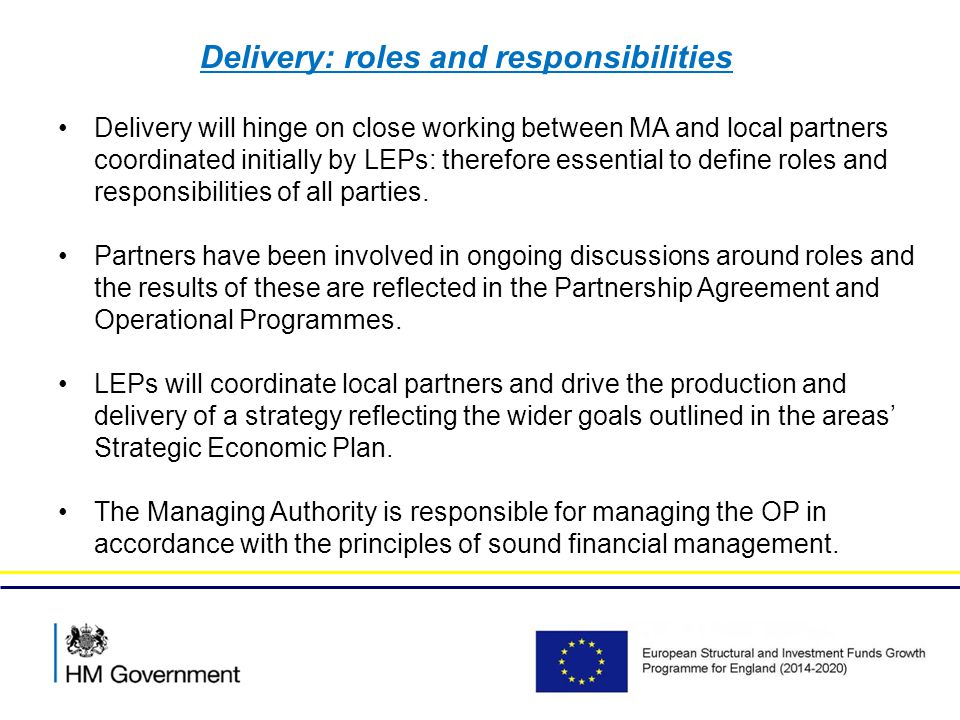 Delivery: roles and responsibilities Delivery will hinge on close working between MA and local partners coordinated initially by LEPs: therefore essential to define roles and responsibilities of all parties.