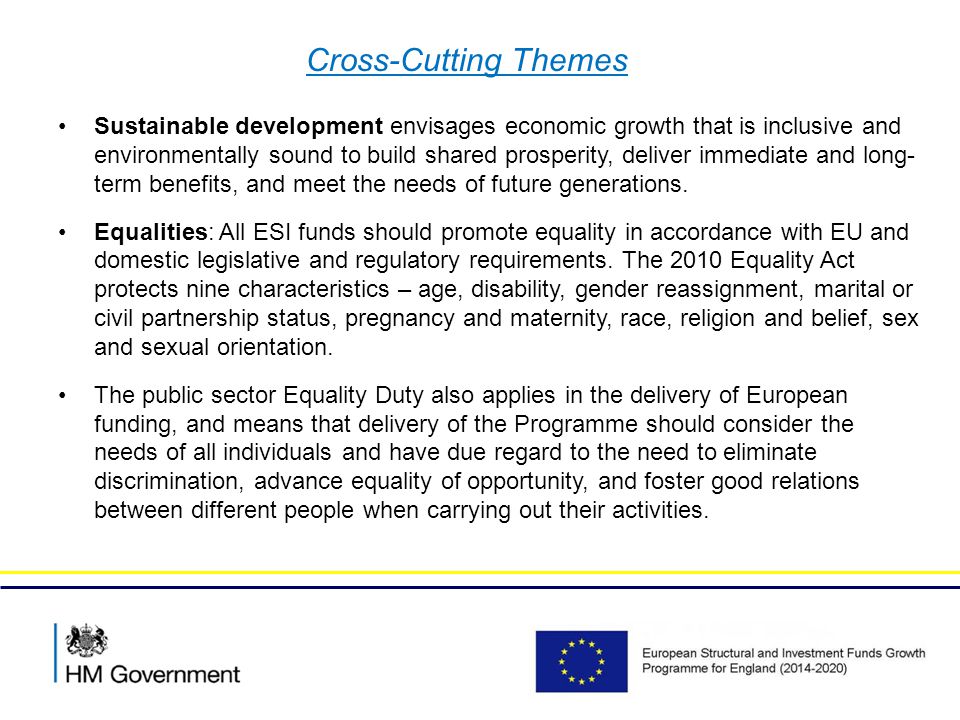 Cross-Cutting Themes Sustainable development envisages economic growth that is inclusive and environmentally sound to build shared prosperity, deliver immediate and long- term benefits, and meet the needs of future generations.