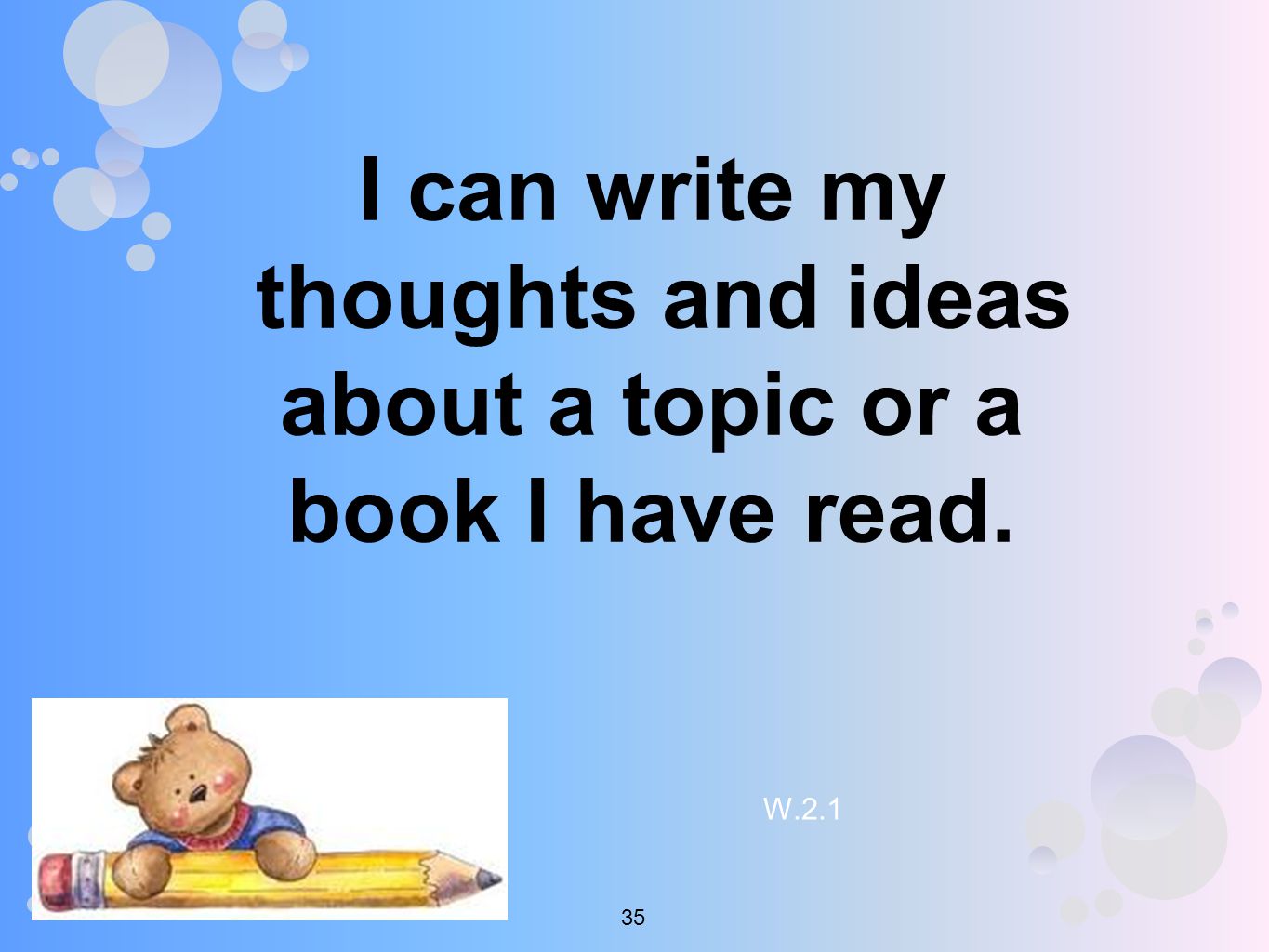 I can write my thoughts and ideas about a topic or a book I have read. W
