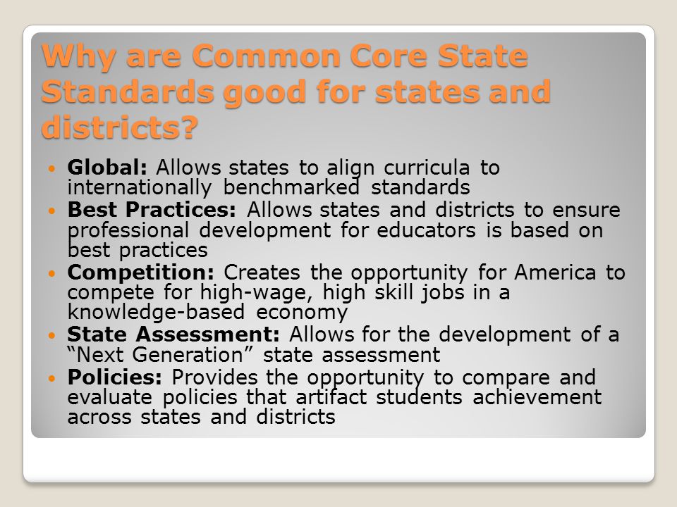 Why are Common Core State Standards good for states and districts.