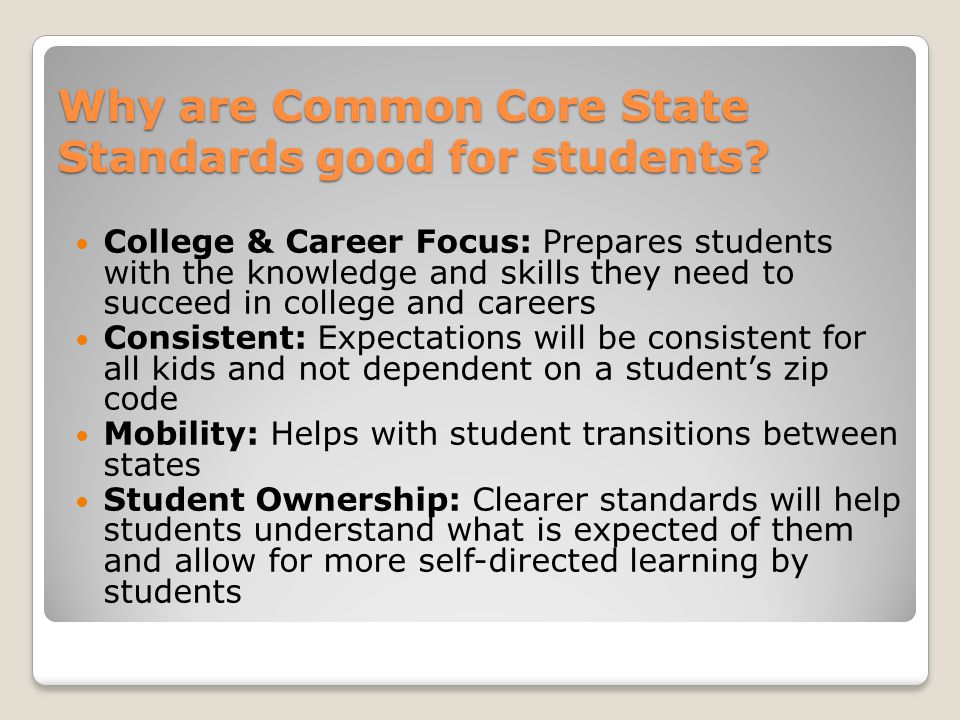 Why are Common Core State Standards good for students.