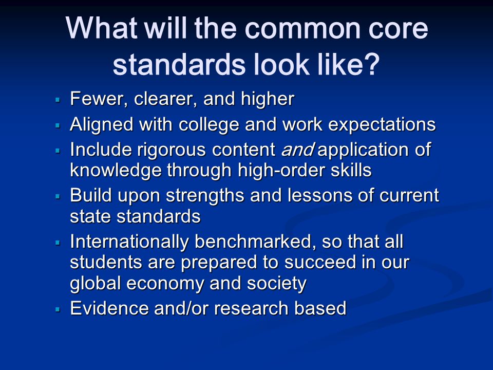 What will the common core standards look like.