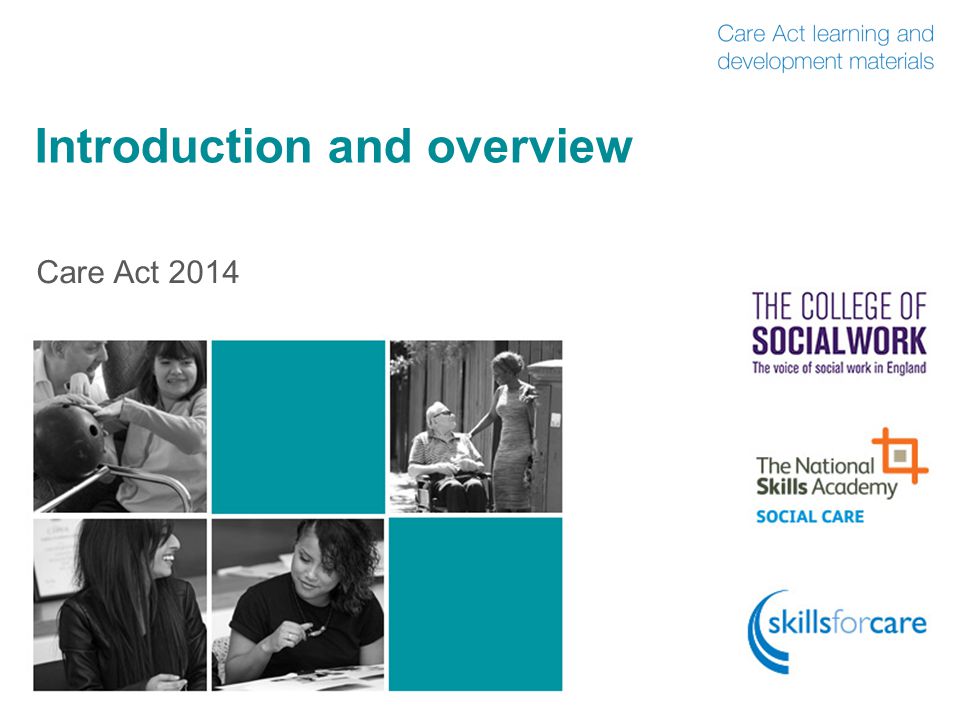 Introduction and overview Care Act 2014