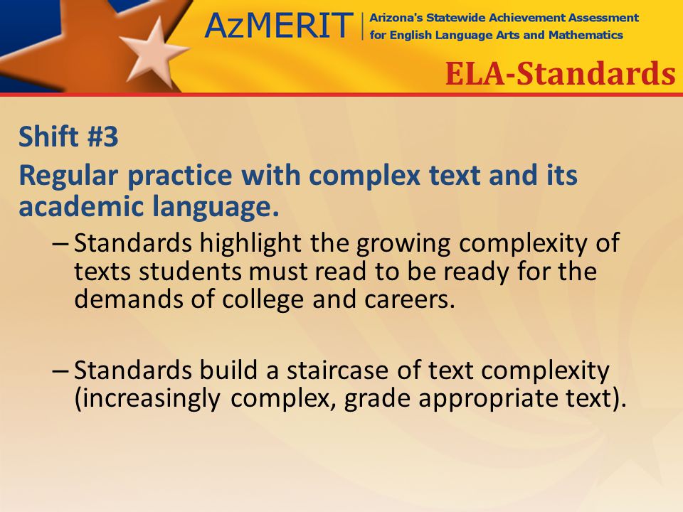 Shift #3 Regular practice with complex text and its academic language.