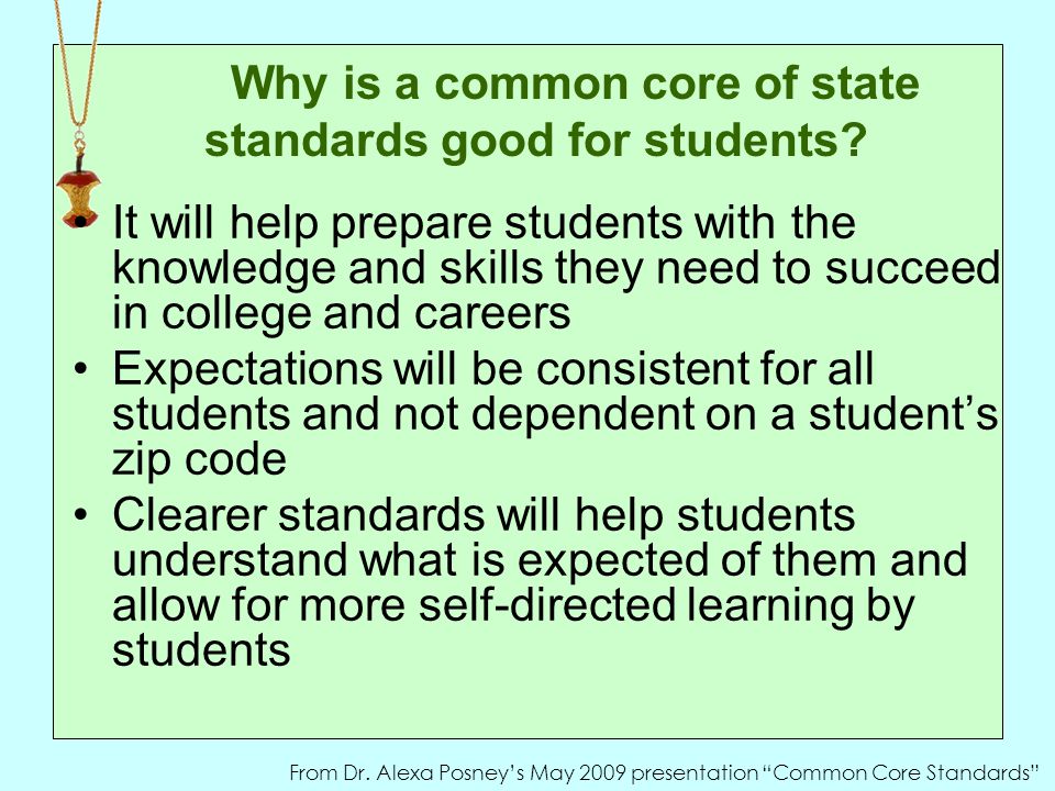 Why is a common core of state standards good for students.