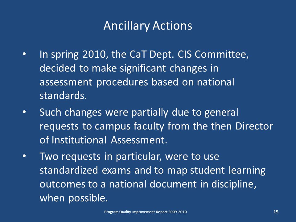 Ancillary Actions In spring 2010, the CaT Dept.