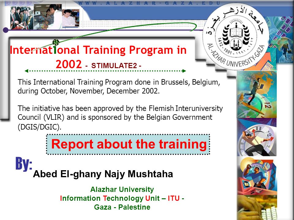 Internat i onal Training Program in STIMULATE2 - This International Training Program done in Brussels, Belgium, during October, November, December 2002.