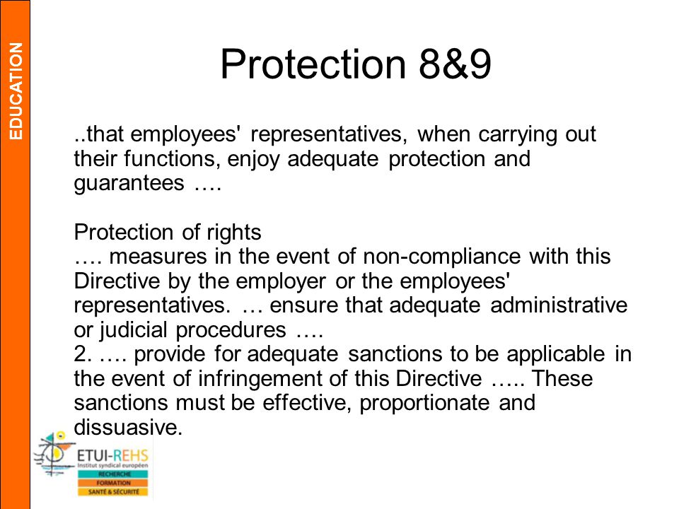 EDUCATION Protection 8&9..that employees representatives, when carrying out their functions, enjoy adequate protection and guarantees ….