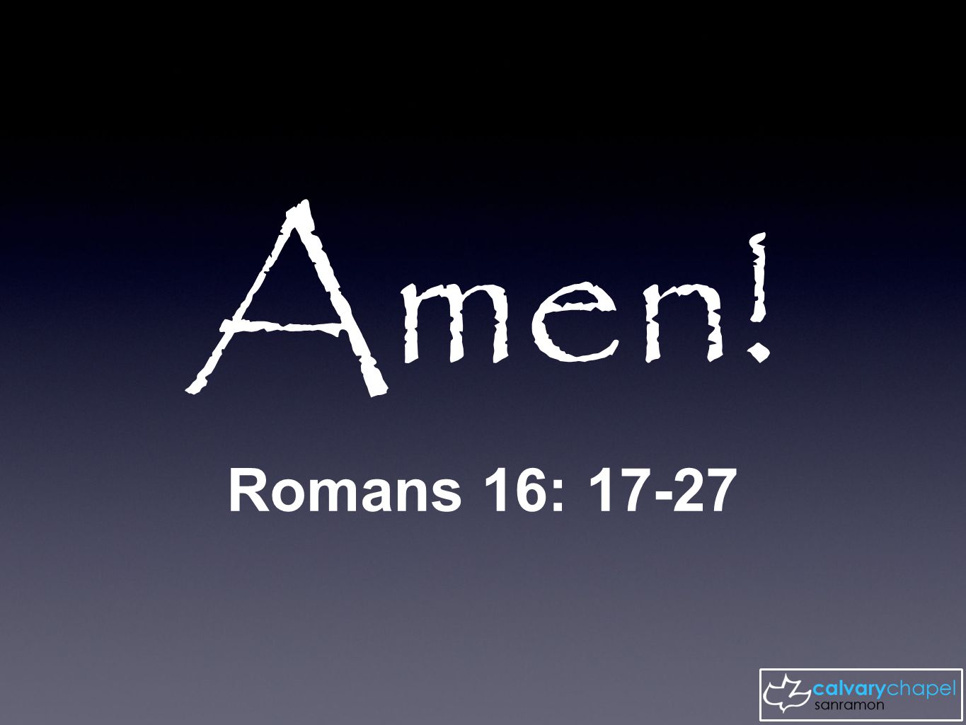 Romans 16: Amen!