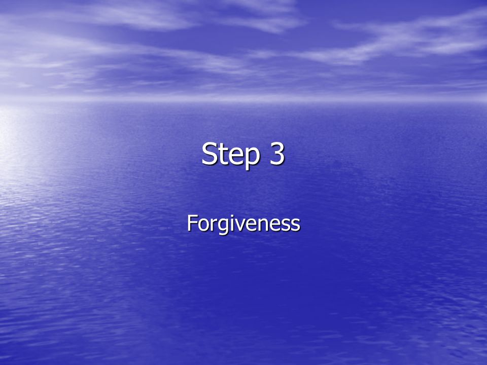 Step 3 Forgiveness