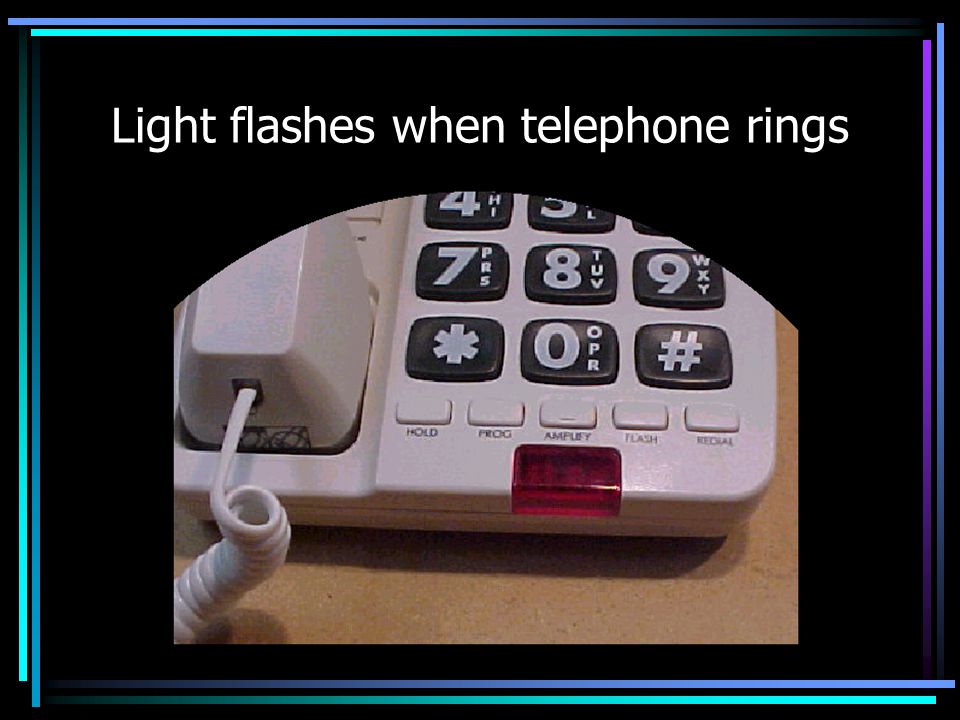 Light flashes when telephone rings