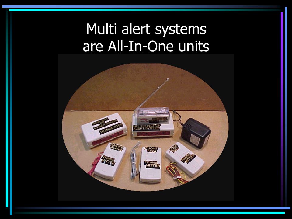 Multi alert systems are All-In-One units