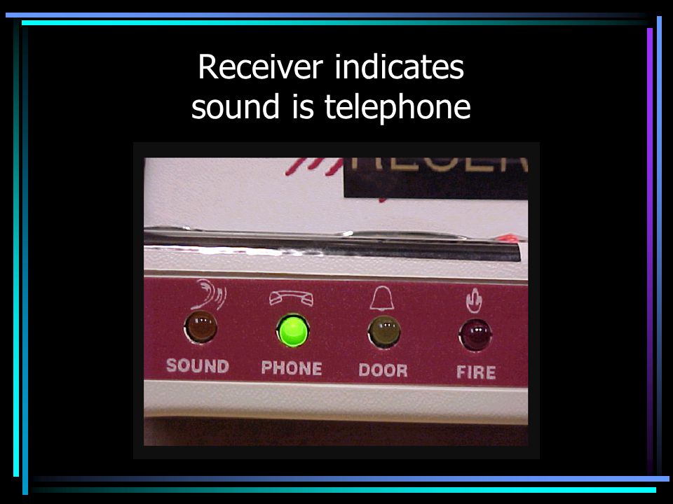 Receiver indicates sound is telephone
