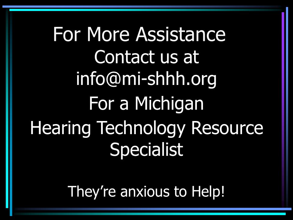For More Assistance For a Michigan Contact us at They’re anxious to Help.