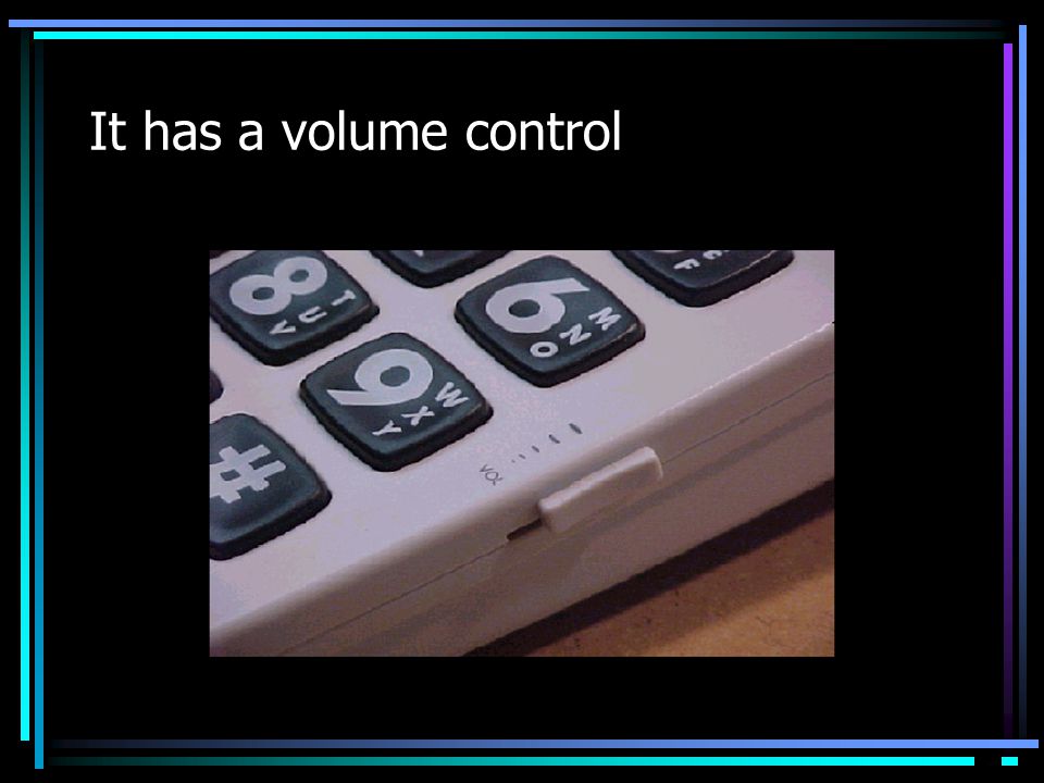It has a volume control