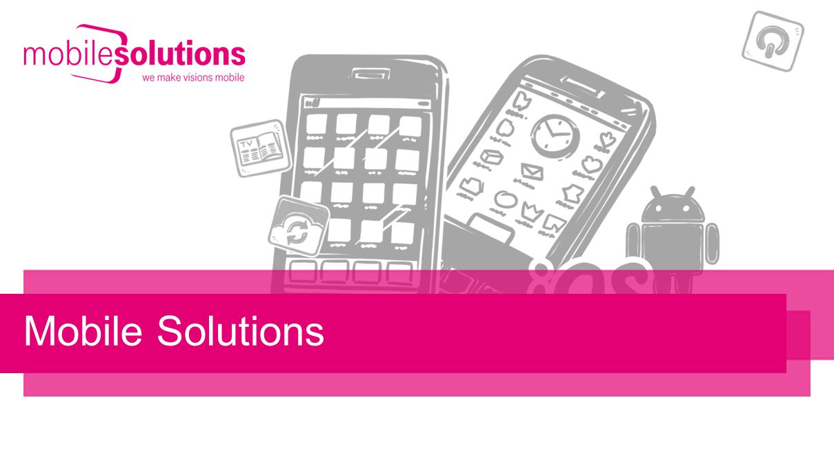 1 Product Development, Environments & Testing Mobile Solutions