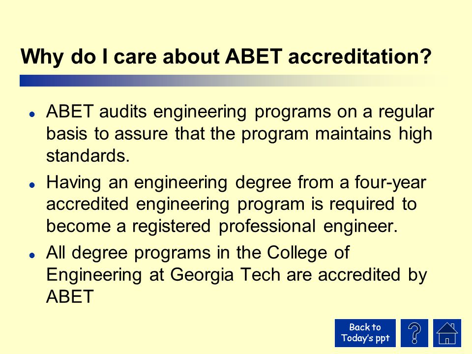 Back to Today’s ppt Why do I care about ABET accreditation.