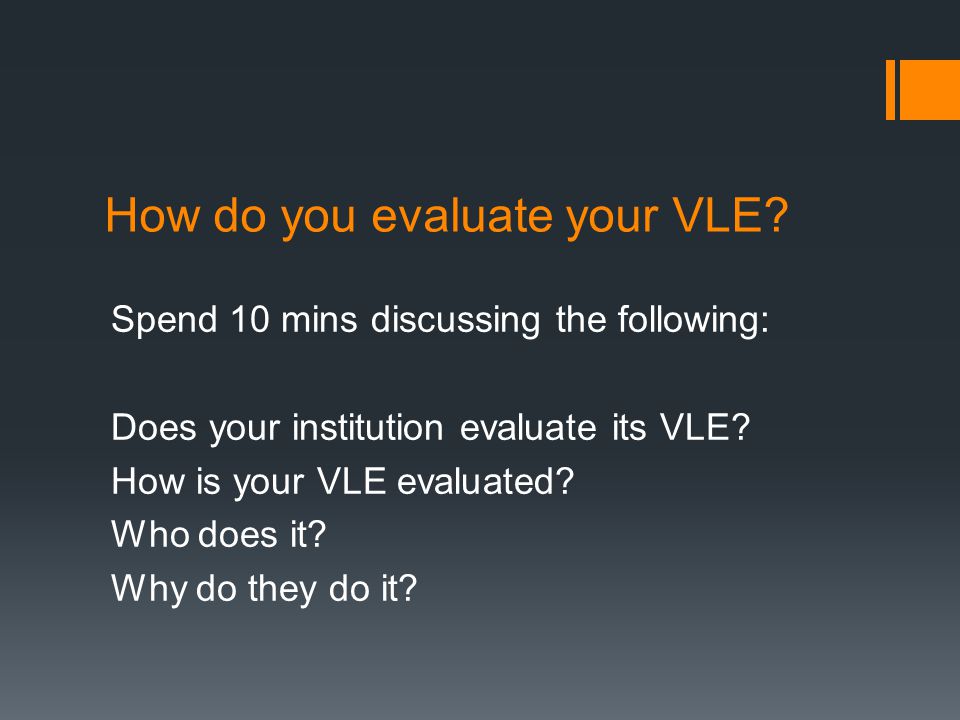 How do you evaluate your VLE.