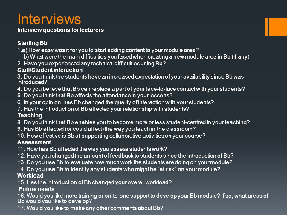 Interviews Interview questions for lecturers Starting Bb 1.a) How easy was it for you to start adding content to your module area.