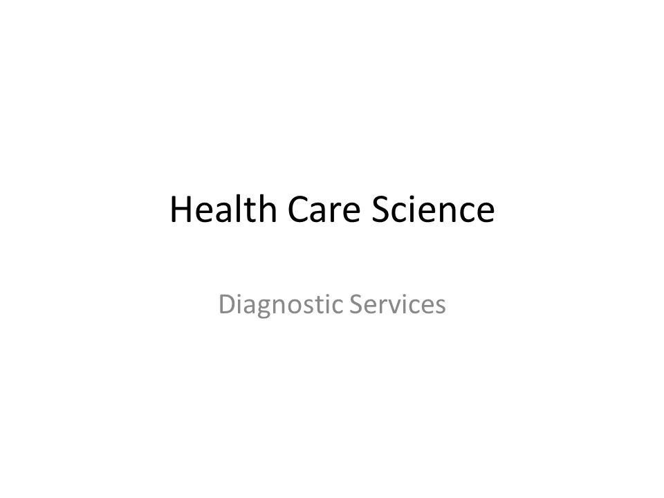 Health Care Science Diagnostic Services
