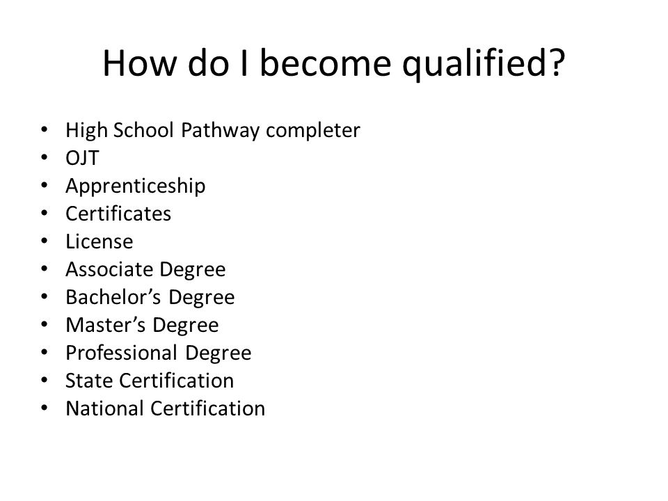 How do I become qualified.