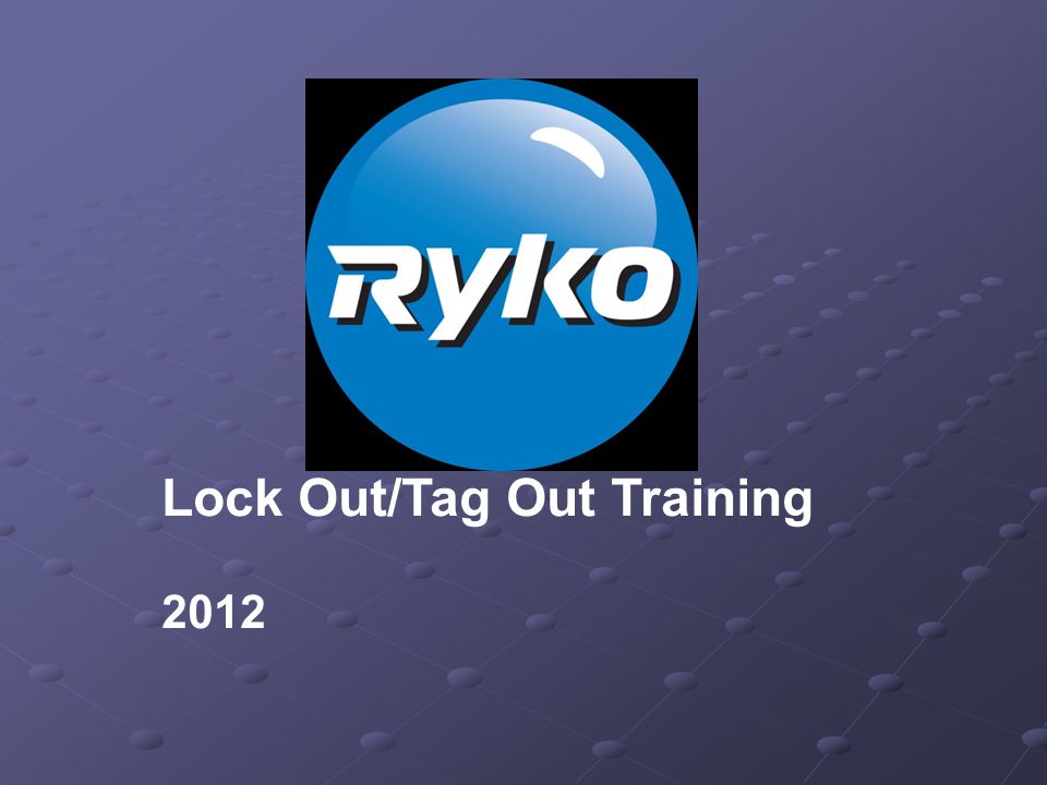 Lock Out/Tag Out Training 2012
