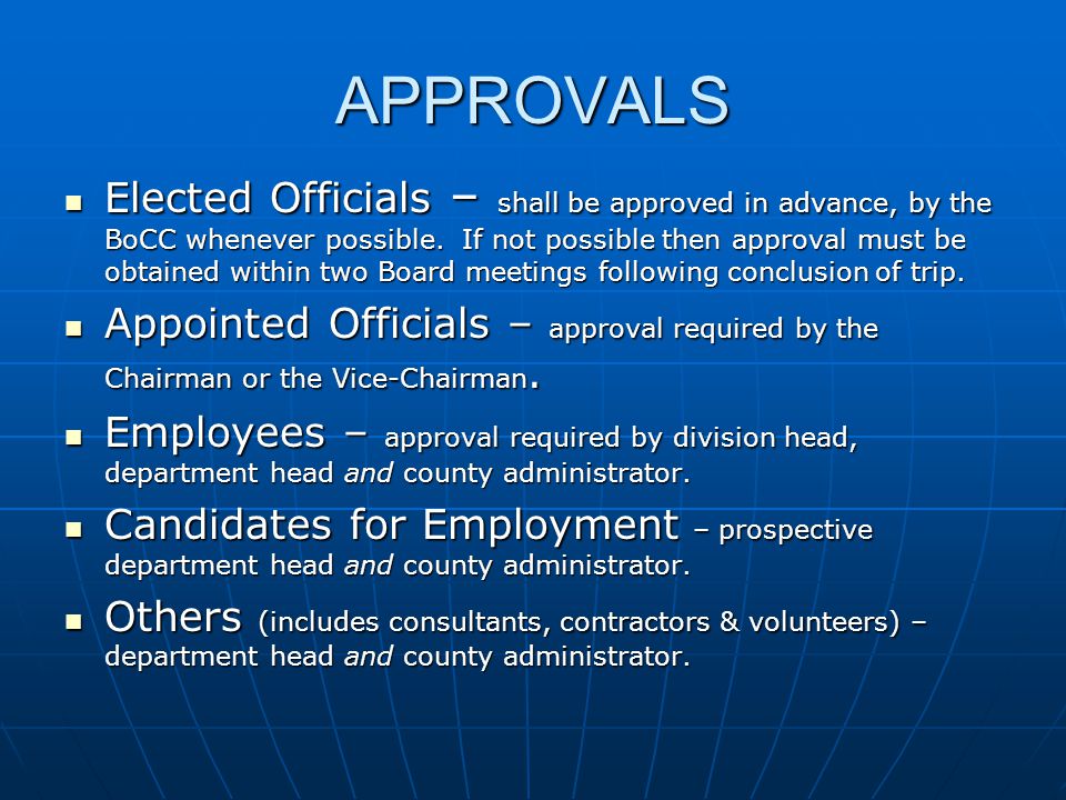 APPROVALS Elected Officials – shall be approved in advance, by the BoCC whenever possible.