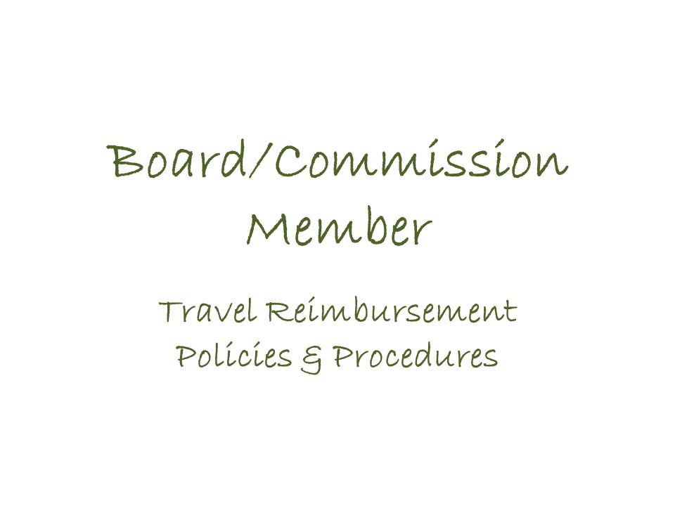 Board/Commission Member Travel Reimbursement Policies & Procedures