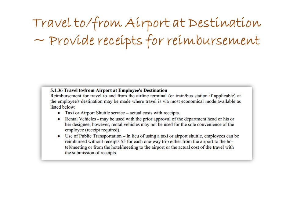 Travel to/from Airport at Destination ~ Provide receipts for reimbursement