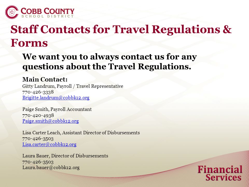 Staff Contacts for Travel Regulations & Forms We want you to always contact us for any questions about the Travel Regulations.