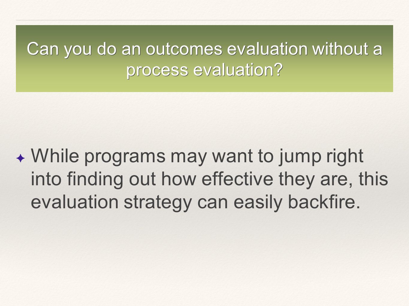 Finding Right Evaluator >> Evaluating Your Programs Measurement And Outcomes Presented By Finding Right Evaluator >> Evaluating Your Programs Measurement And Outcomes Presented By