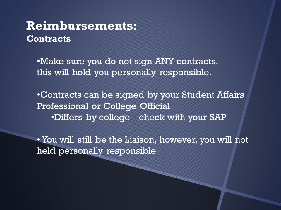 Reimbursements: Contracts Make sure you do not sign ANY contracts.