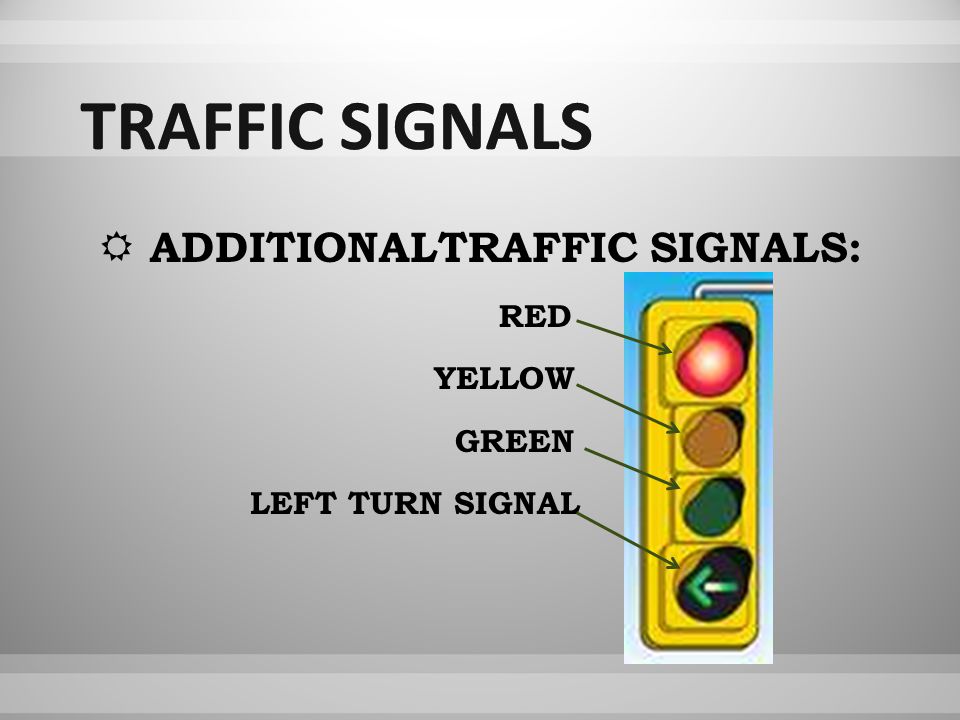  ADDITIONALTRAFFIC SIGNALS: RED YELLOW GREEN LEFT TURN SIGNAL