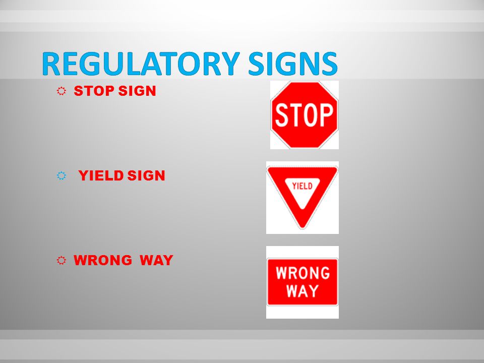 SSTOP SIGN  Y YIELD SIGN WWRONG WAY