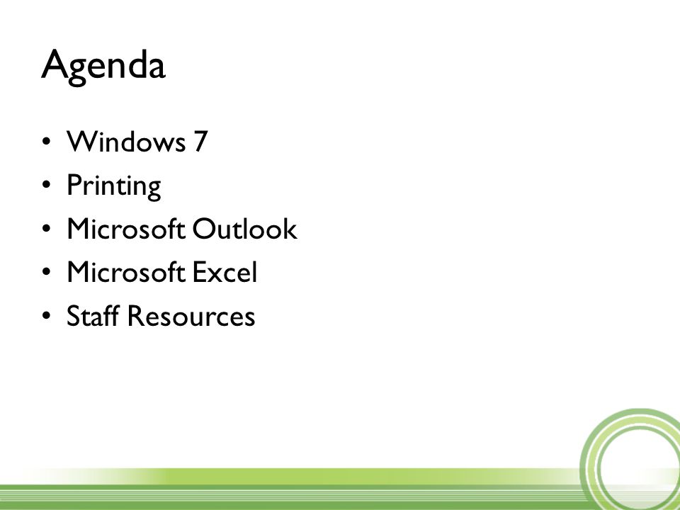 Agenda Windows 7 Printing Microsoft Outlook Microsoft Excel Staff Resources