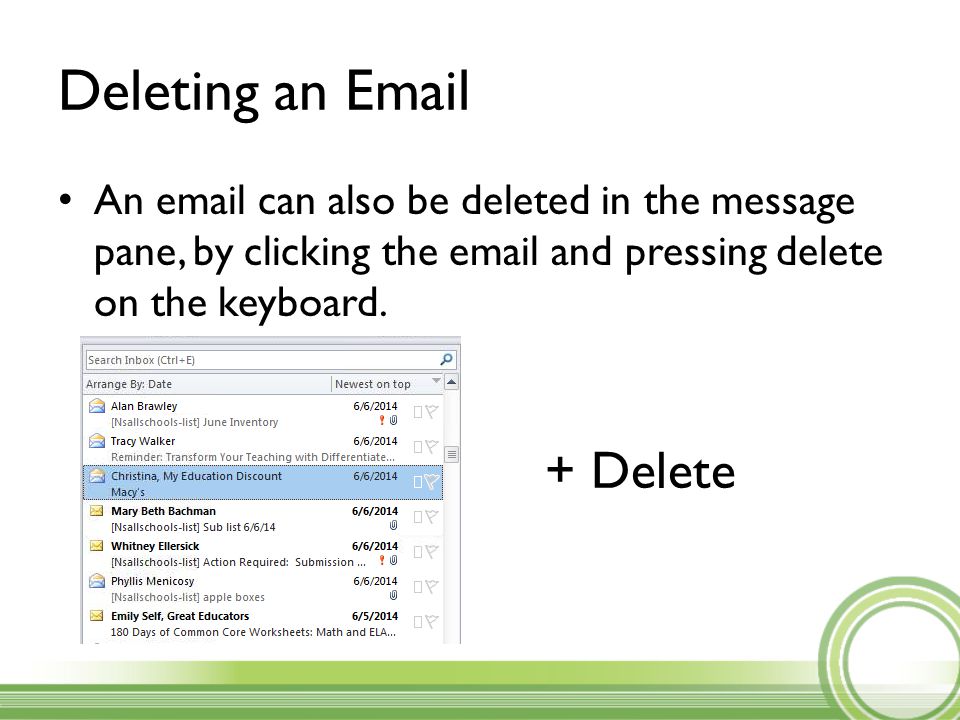 Deleting an  An  can also be deleted in the message pane, by clicking the  and pressing delete on the keyboard.