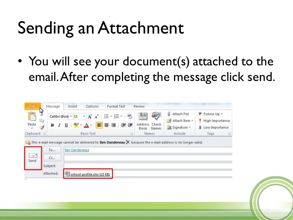 Sending an Attachment You will see your document(s) attached to the  .