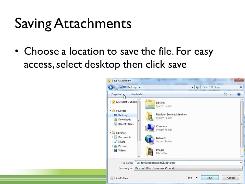 Saving Attachments Choose a location to save the file.