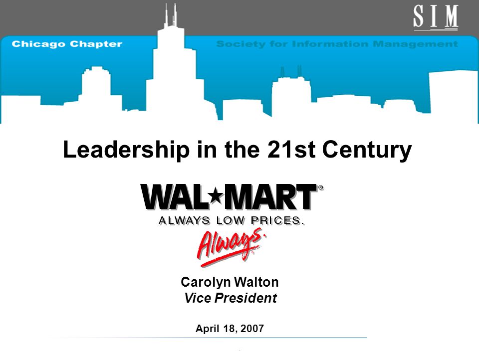 1. Leadership in the 21st Century Carolyn Walton Vice President April 18, 2007