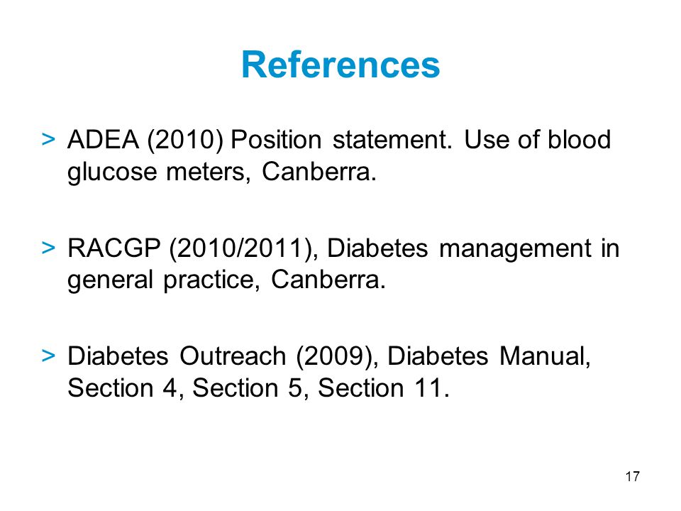 17 >ADEA (2010) Position statement. Use of blood glucose meters, Canberra.