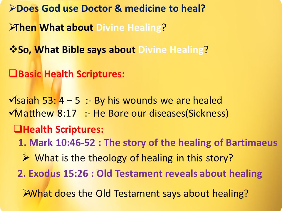  Does God use Doctor & medicine to heal.  Then What about Divine Healing.
