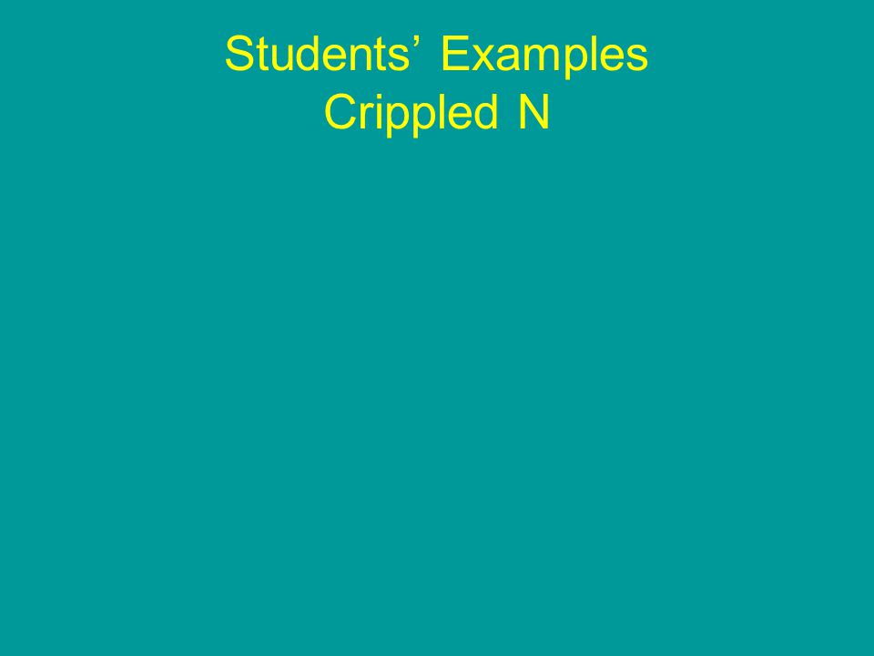 Students’ Examples Crippled N